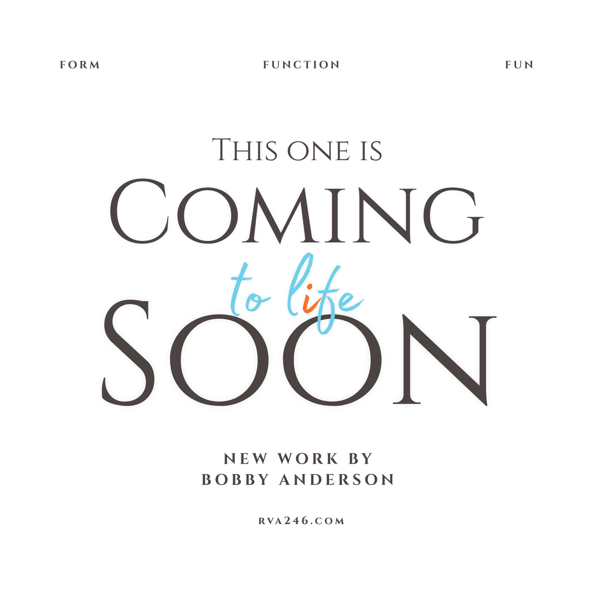 A typographic placeholder-style graphic on a white background reading 'THIS ONE IS COMING to life SOON' with smaller text 'NEW WORK BY BOBBY ANDERSON' and 'RVA246.COM'.